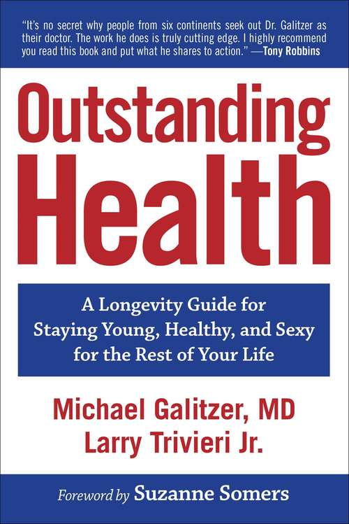 Book cover of Outstanding Health: A Longevity Guide for Staying Young, Healthy, and Sexy for the Rest of Your Life