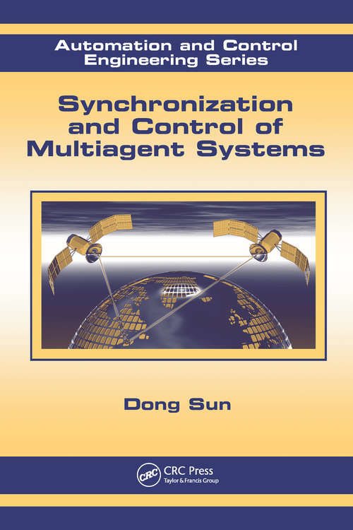 Book cover of Synchronization and Control of Multiagent Systems (1) (Automation and Control Engineering)