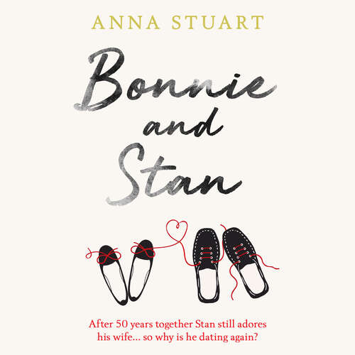 Book cover of Bonnie and Stan: A gorgeous, emotional love story