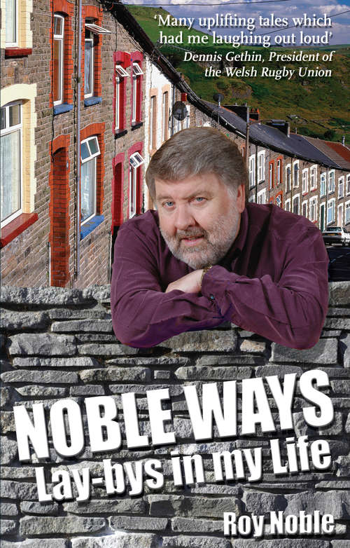 Book cover of Noble Ways: Lay-bys in My LIfe (Biography Ser.)