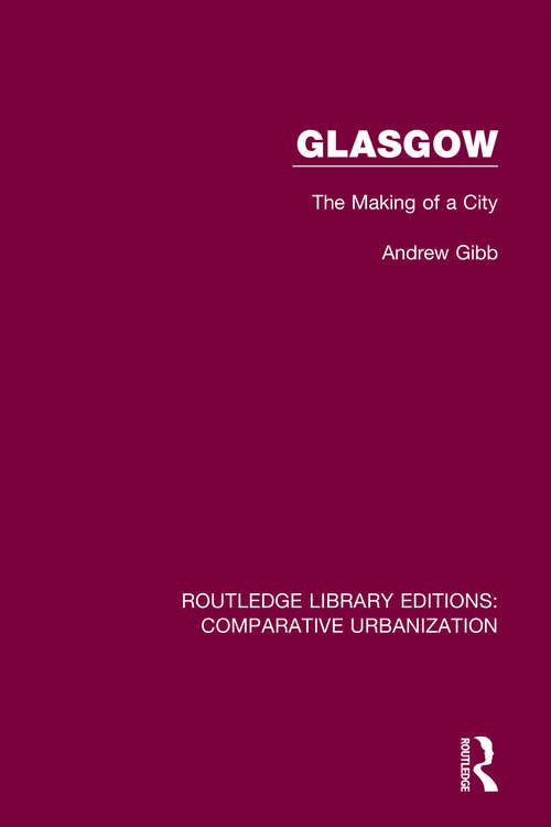 Book cover of Glasgow: The Making of a City