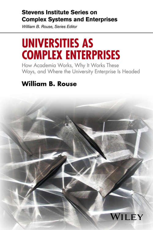 Book cover of Universities as Complex Enterprises: How Academia Works, Why It Works These Ways, and Where the University Enterprise Is Headed