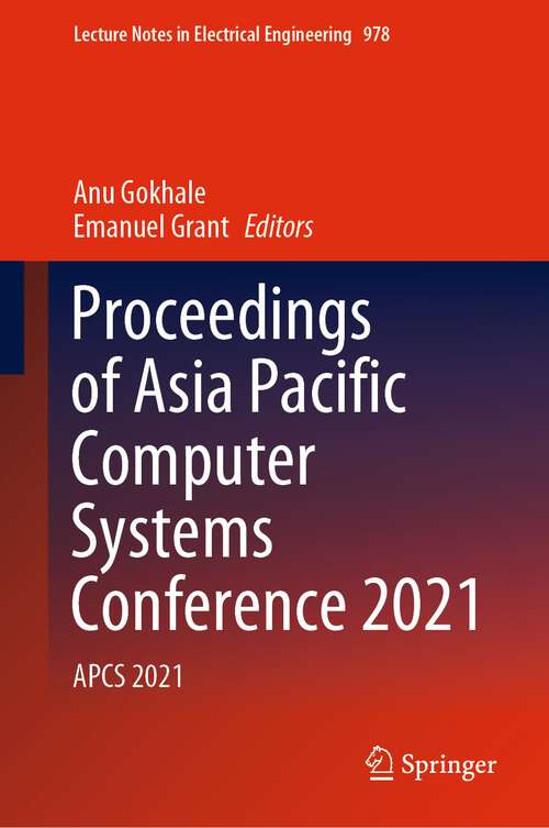 Book cover of Proceedings of Asia Pacific Computer Systems Conference 2021: APCS 2021 (1st ed. 2023) (Lecture Notes in Electrical Engineering #978)