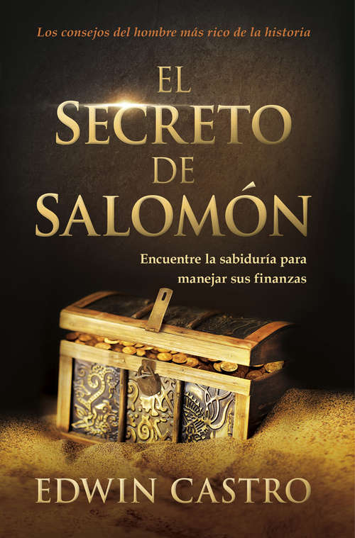 Book cover of El secreto de Salomón / Solomon's Secret: Encuentre la sabiduría para manejar sus finanzas