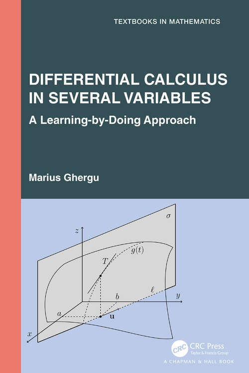 Book cover of Differential Calculus in Several Variables: A Learning-by-Doing Approach (Textbooks in Mathematics)