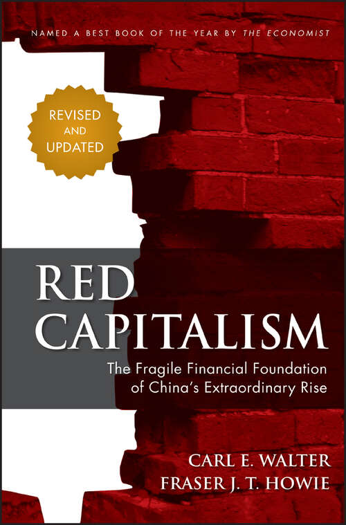 Book cover of Red Capitalism: The Fragile Financial Foundation of China's Extraordinary Rise (Revised Edition)