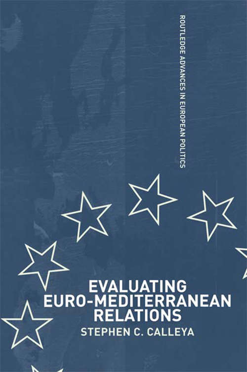 Book cover of Evaluating Euro-Mediterranean (Routledge Advances In European Politics Ser.: Vol. 22)