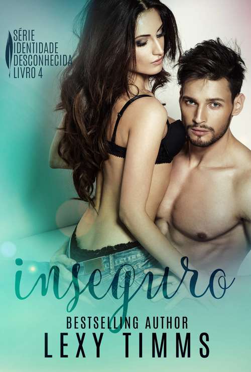 Book cover of Inseguro (Série Identidade Desconhecida #4)