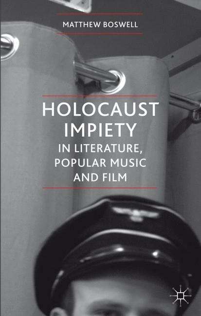 Book cover of Holocaust Impiety in Literature, Popular Music and Film