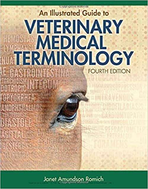 Book cover of An Illustrated Guide to Veterinary Medical Terminology (Fourth Edition)