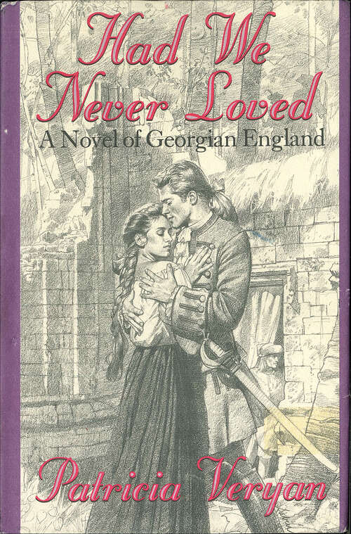 Book cover of Had We Never Loved: A Novel of Georgian England (The Tales of the Jewelled Men #2)
