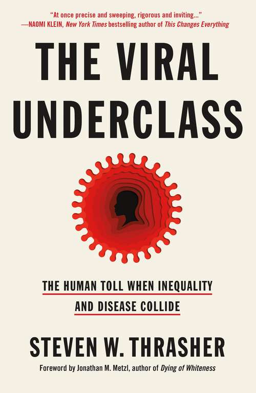 Book cover of The Viral Underclass: The Human Toll When Inequality and Disease Collide