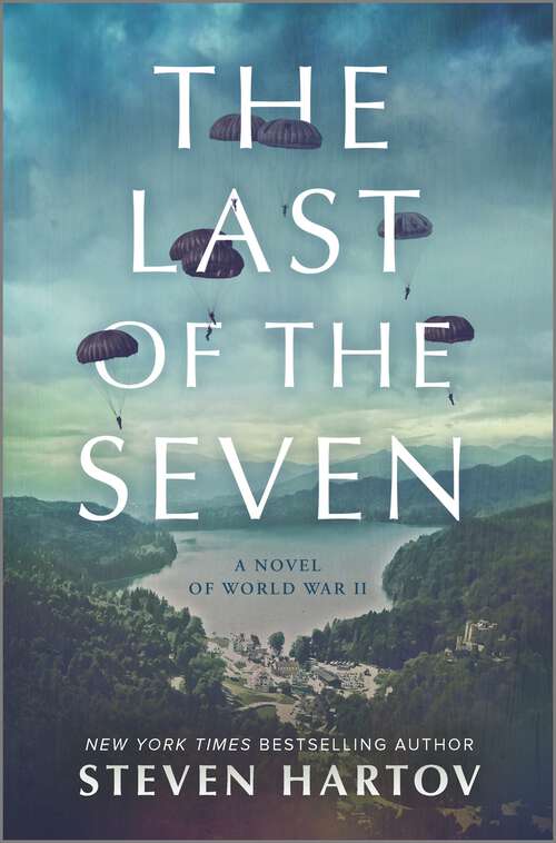 Book cover of The Last of the Seven: A Novel of World War II (Original)
