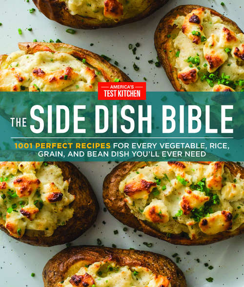 Book cover of The Side Dish Bible: 1001 Perfect Recipes for Every Vegetable, Rice, Grain, and Bean Dish You Will Ever Need