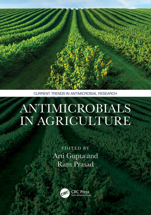 Book cover of Antimicrobials in Agriculture (Current Trends in Antimicrobial Research)