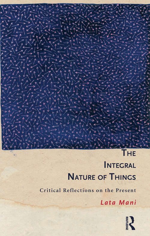 Book cover of The Integral Nature of Things: Critical Reflections on the Present