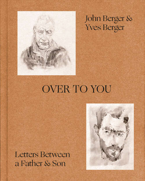 Book cover of Over to You: Letters Between a Father and Son