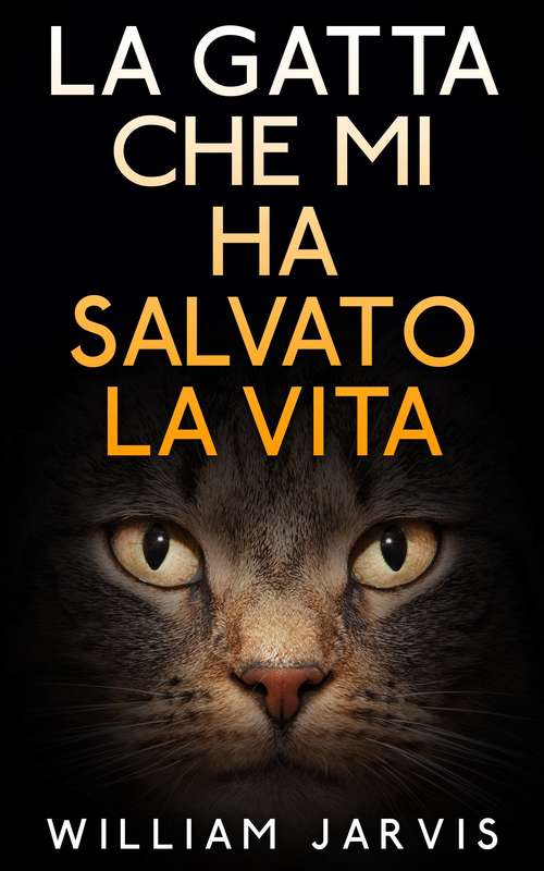 Book cover of La Gatta Che Mi Ha Salvato La Vita