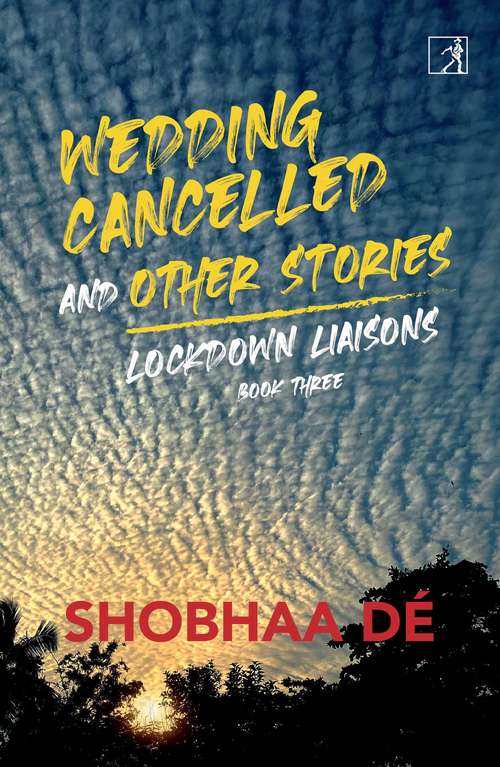 Book cover of Wedding Cancelled and Other Stories (Lockdown Liaisons #3)