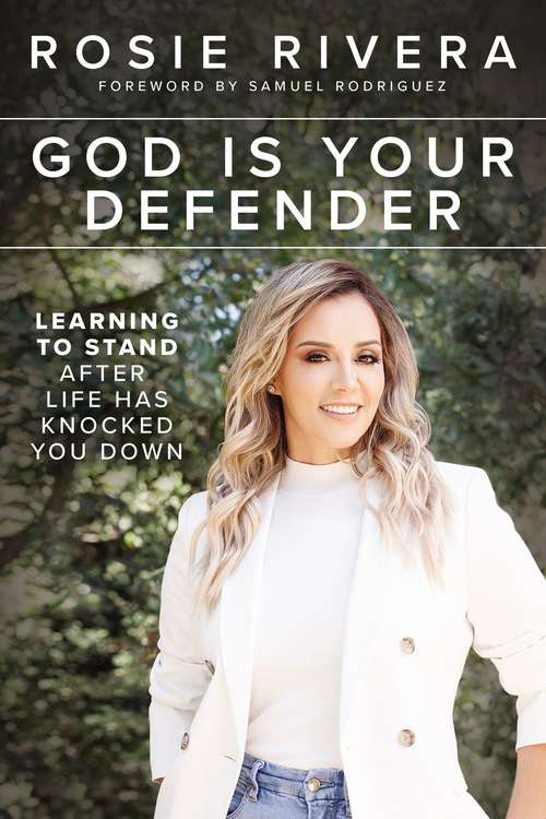 Book cover of God Is Your Defender: Learning to Stand After Life Has Knocked You Down