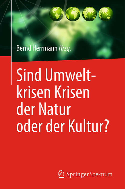 Book cover of Sind Umweltkrisen Krisen der Natur oder der Kultur?