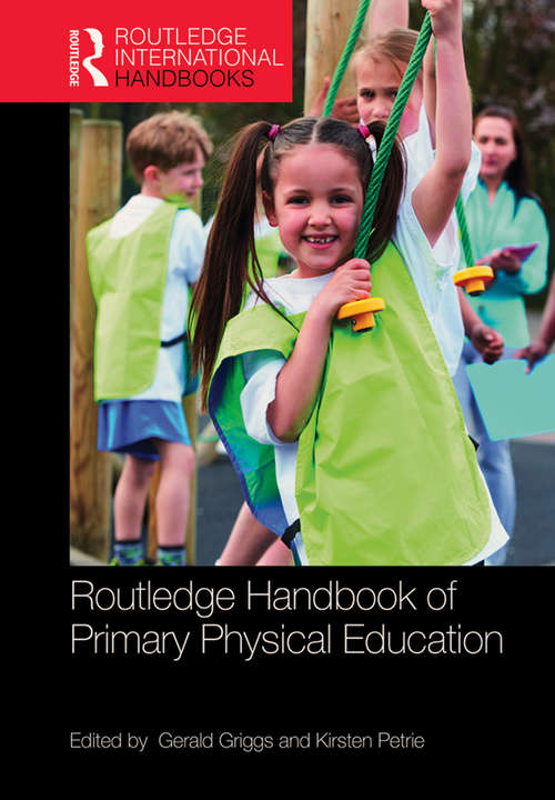 Book cover of Routledge Handbook of Primary Physical Education (Routledge International Handbooks)