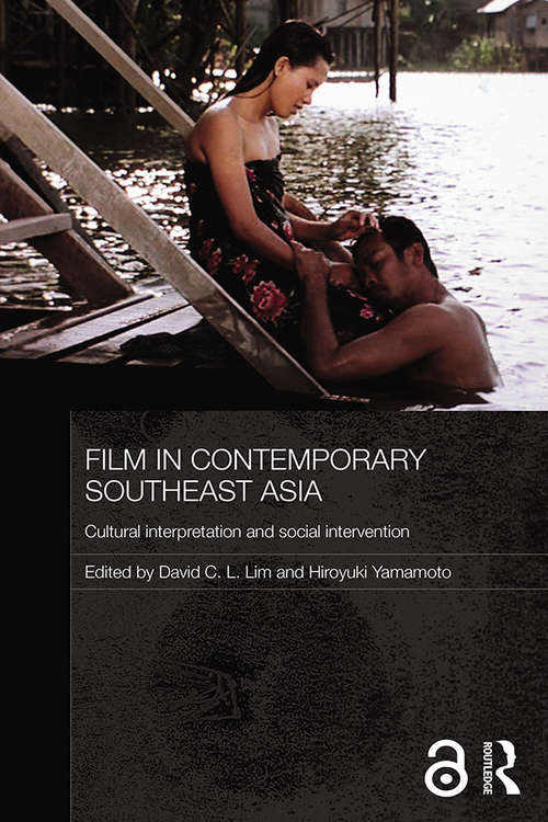 Book cover of Film in Contemporary Southeast Asia: Cultural Interpretation and Social Intervention (Media, Culture and Social Change in Asia)