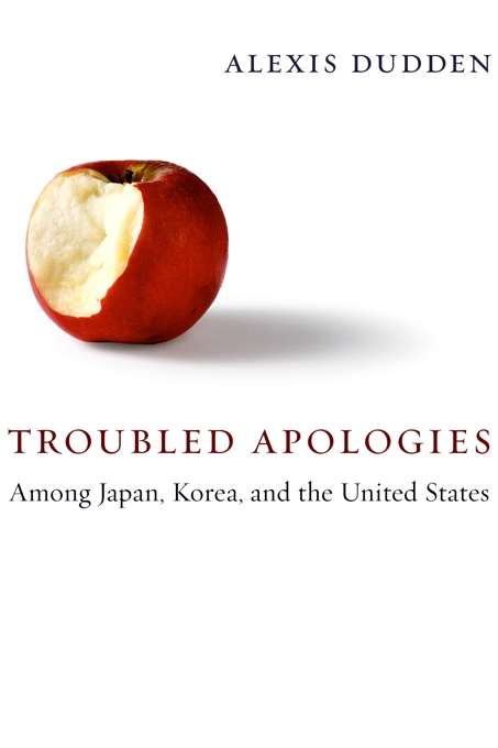 Book cover of Troubled Apologies Among Japan, Korea, and the United States