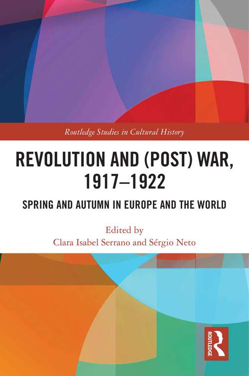 Book cover of Revolution and: Spring and Autumn in Europe and the World (Routledge Studies in Cultural History)