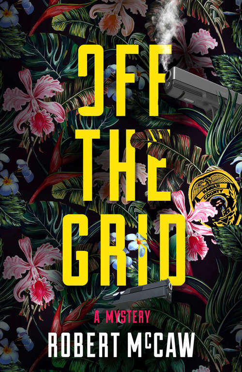 Book cover of Off the Grid (Koa Kane Hawaiian Mystery)