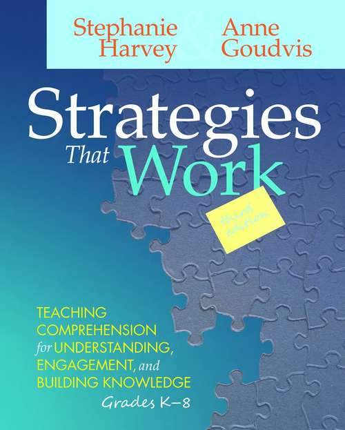 Book cover of Strategies That Work: Teaching Comprehension for Understanding, Engagement, and Building Knowledge (Third Edition)