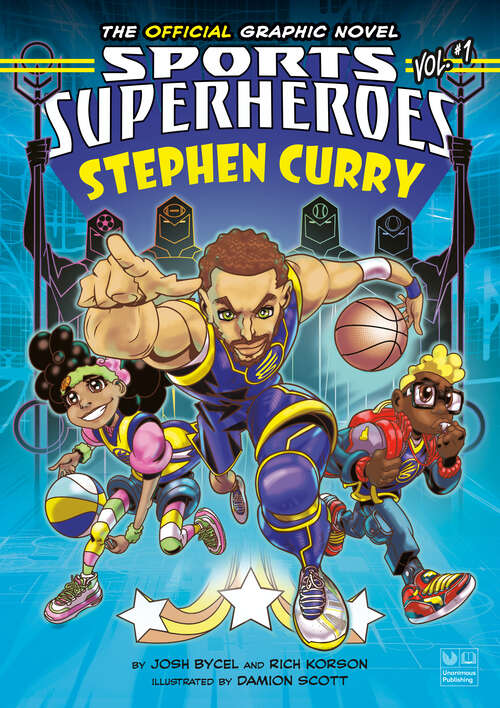 Book cover of Stephen Curry: The Official Graphic Novel (Stephen Curry Sports Superheroes #1)