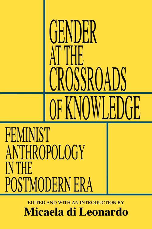 Book cover of Gender at the Crossroads of Knowledge: Feminist Anthropology in the Postmodern Era