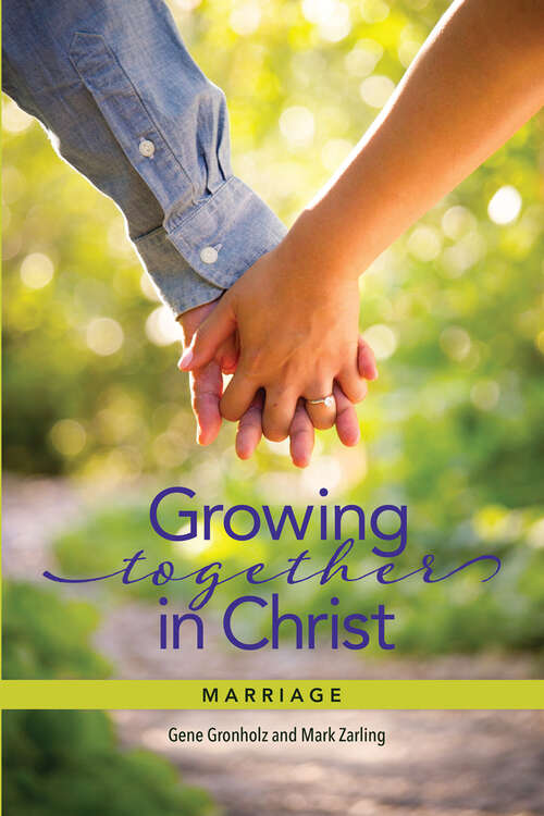 Book cover of Growing Together in Christ: Marriage