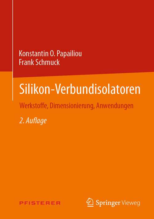 Book cover of Silikon-Verbundisolatoren: Werkstoffe, Dimensionierung, Anwendungen (2. Aufl. 2022)