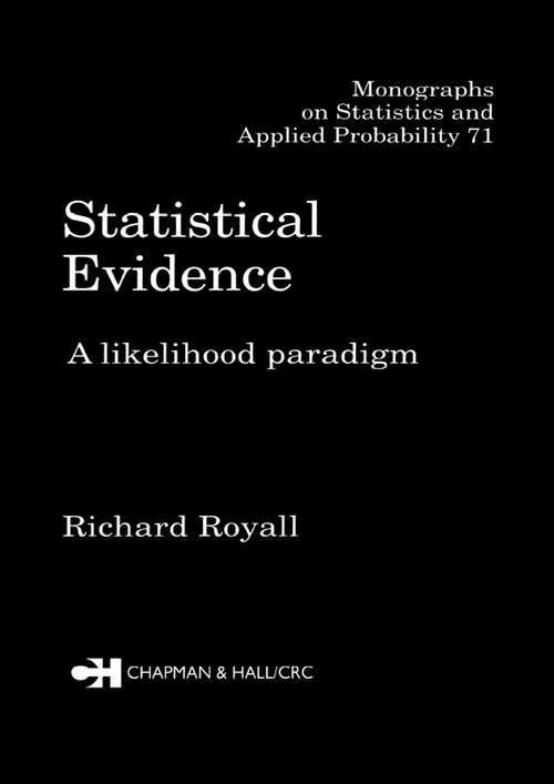 Book cover of Statistical Evidence: A Likelihood Paradigm (Chapman And Hall/crc Monographs On Statistics And Applied Probability Ser. #71)