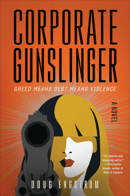 Book cover of Corporate Gunslinger: A Novel