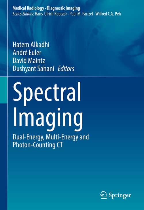 Book cover of Spectral Imaging: Dual-Energy, Multi-Energy and Photon-Counting CT (1st ed. 2022) (Medical Radiology)