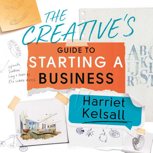 Book cover of The Creative's Guide to Starting a Business: How to turn your talent into a career