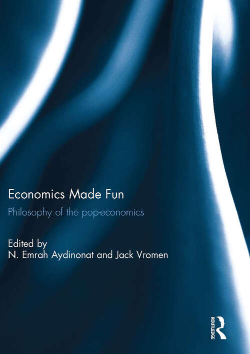 Book cover of Economics Made Fun: Philosophy of the pop-economics