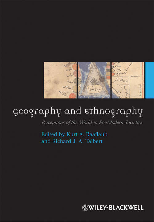 Book cover of Geography and Ethnography: Perceptions of the World in Pre-Modern Societies (Ancient World: Comparative Histories #3)