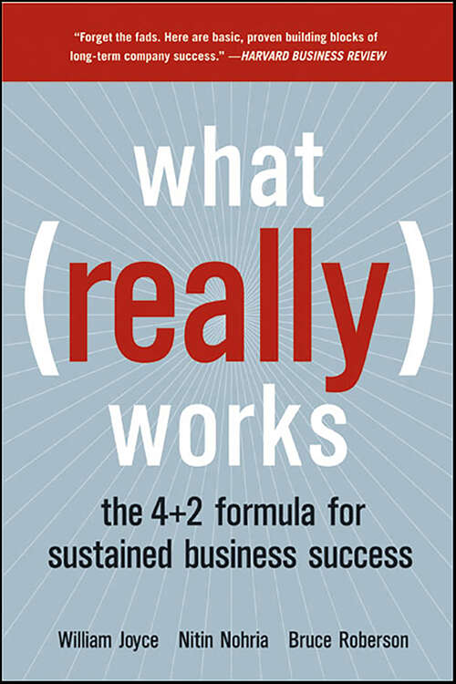 Book cover of What Really Works: The 4+2 Formula for Sustained Business Success
