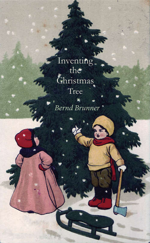 Book cover of Inventing the Christmas Tree