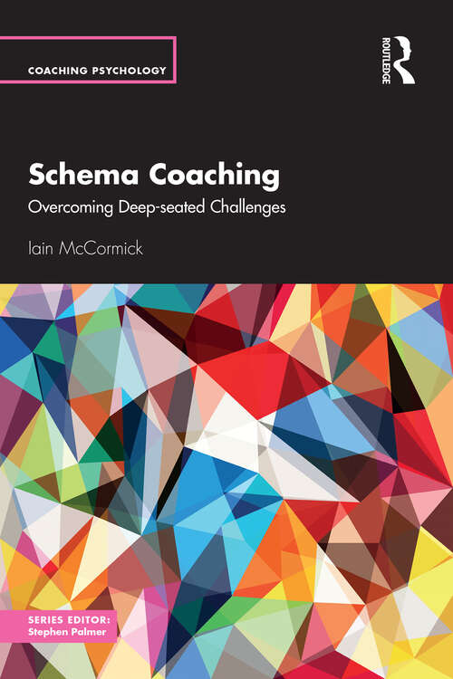 Book cover of Schema Coaching: Overcoming Deep-seated Challenges (Coaching Psychology)