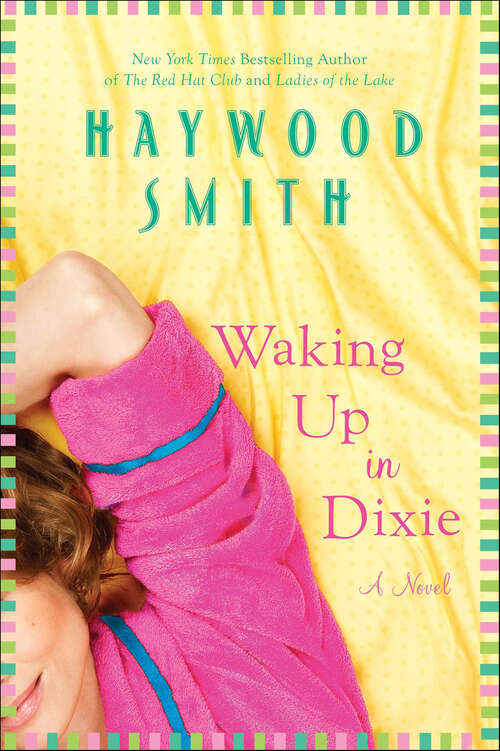 Book cover of Waking Up in Dixie: A Novel