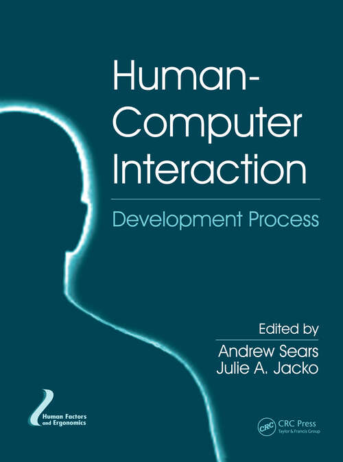 Book cover of Human-Computer Interaction: Development Process (Human Factors and Ergonomics)