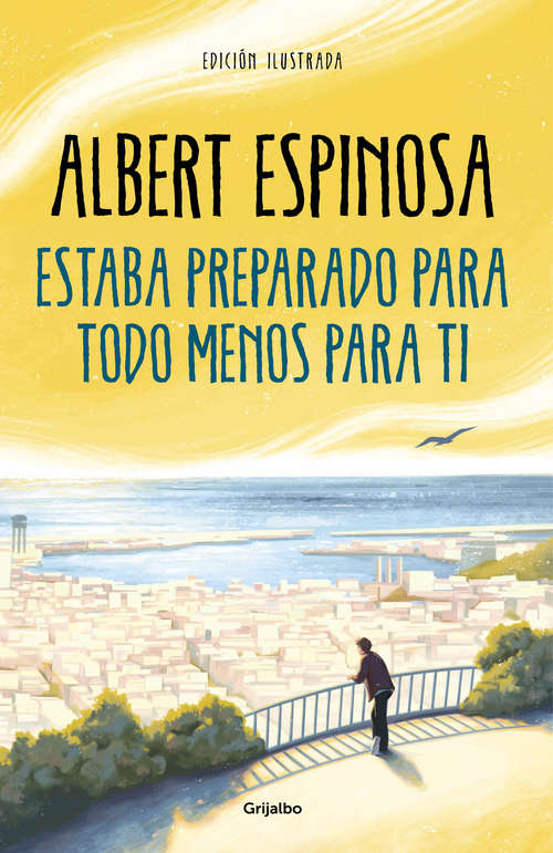 Book cover of Estaba preparado para todo menos para ti