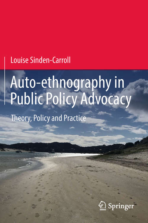 Book cover of Auto-ethnography in Public Policy Advocacy: Theory, Policy and Practice