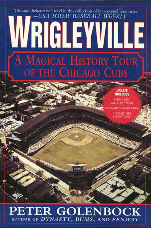 Book cover of Wrigleyville: A Magical History Tour of the Chicago Cubs (3)