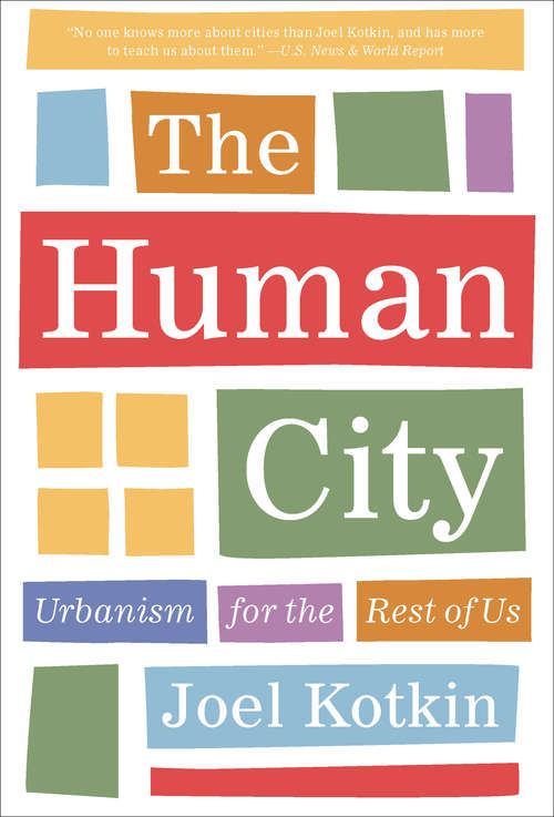 Book cover of The Human City: Urbanism for the Rest of Us